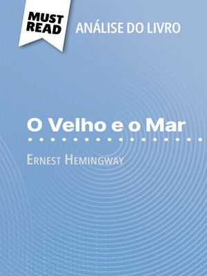 cover image of O Velho e o Mar de Ernest Hemingway (Análise do livro)